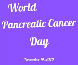 Image may contain: text that says 'World Pancreatic Cancer Day November November19,2020 19,'