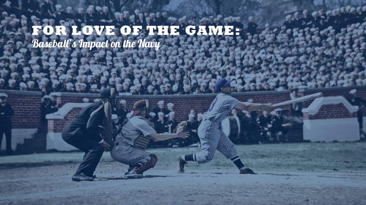 For Love of the Game: Baseball's Impact on the Navy
