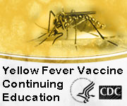 Yellow fever vaccine continuing education