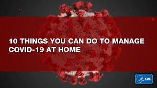 10 Things You Can Do to Manage COVID-19 at Home video