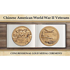 The Congressional Gold Medal is awarded to Chinese Americans who served in World War II
