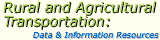 Link to the NTL's Rural and Agricultural Transportation: Data and Information Resources