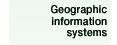 Geographic information systems
