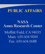 Public Affairs NASA Ames Research Center Moffett Field, CA 94035 Main: 650.604.9000 Fax: 650.607.3953