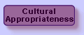 Button: Link to Cultural Appropriateness page