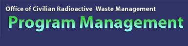 Office of Civilian Radioactive Waste Management - Program Management