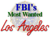 FBIs Most Wanted Los Angeles