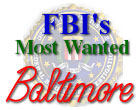 FBIs Most Wanted - Baltimore