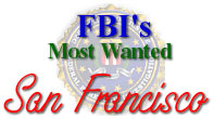 FBIs Most Wanted - San Francisco