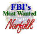 FBIs Most Wanted - Norfolk