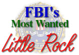 FBIs Most Wanted - Little Rock
