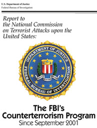 This is a graphic of the FBI Seal, U.S. Department of Justice, Federal Bureau of Investigation, Report to the National Commission on Terrorist Attacks upon the United States, Counterterrorism Program Since September 2001