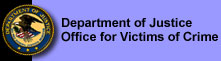 This is a graphic link to Department of Justice Office for Victims of Crime
