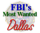 FBIs Most Wanted Dallas