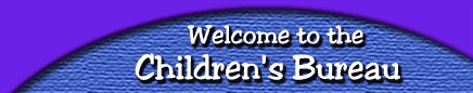 Welcome to the Children's Bureau