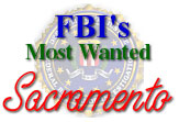 FBIs Most Wanted - Sacramento